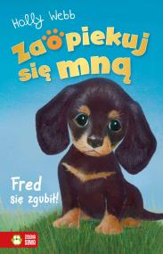 Okładka książki Zaopiekuj się mną. Fred się zgubił