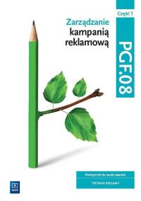 Okładka książki Zarządzanie kampanią reklamową Kwal. PGF.08. cz.1