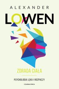 Okładka książki Zdrada ciała. Psychologia lęku i rozpaczy