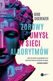 Okładka książki Zdrowy umysł w sieci algorytmów