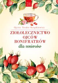 Okładka książki Ziołolecznictwo Ojców Bonifratrów dla seniorów