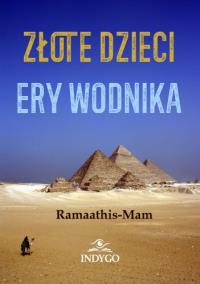Złote dzieci Ery Wodnika. Autor: Ramaathis-Mam. ZdrowePodejscie.pl Okładka książki Złote dzieci Ery Wodnika
