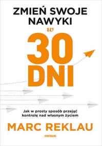 Okładka książki Zmień swoje nawyki w 30 dni