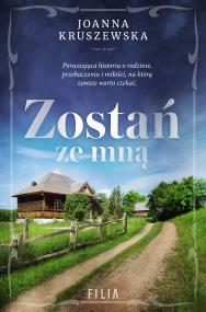 Zostań ze mną. Autor: Kruszewska Joanna. ZdrowePodejscie.pl Okładka książki Zostań ze mną