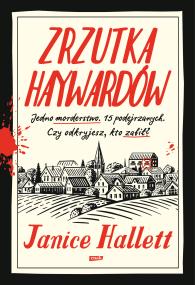 Zrzutka Haywardów. Autor: Janice Hallett. ZdrowePodejscie.pl Okładka książki Zrzutka Haywardów