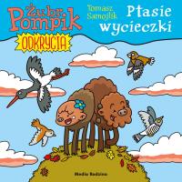 Żubr Pompik. Odkrycia (5) Ptasie wycieczki. Autor: Samojlik Tomasz. ZdrowePodejscie.pl Okładka książki Żubr Pompik. Odkrycia (5) Ptasie wycieczki