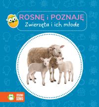 Okładka książki Zwierzęta i ich młode. Rosnę i poznaję