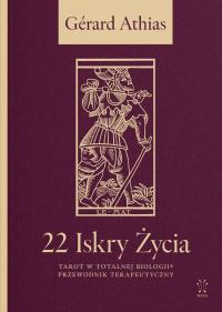 Okładka książki 22 Iskry Życia. Tarot w Totalnej Biologii Przewodnik Terapeutyczny