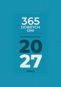 Okładka książki 365 dobrych dni. Kalendarz seniora 2027
