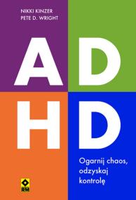 Okładka książki ADHD Ogarnij chaos, odzyskaj kontrolę