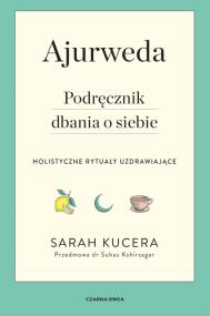 Okładka książki Ajurweda. Podręcznik dbania o siebie