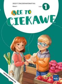 Okładka książki Ale to ciekawe SP 1 Matematyka ćw. cz.1