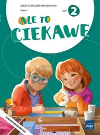 Okładka książki Ale to ciekawe SP 1 Matematyka ćw. cz.2