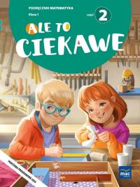 Okładka książki Ale to ciekawe SP 1 Matematyka podr cz.2