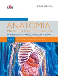 Anatomia prawidłowa człowieka Tom 2. Autor: M. Szpinda. ZdrowePodejscie.pl Okładka książki Anatomia prawidłowa człowieka Tom 2
