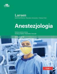 Anestezjologia. Larsen Tom II. Autor: R. Larsen. ZdrowePodejscie.pl Okładka książki Anestezjologia. Larsen Tom II
