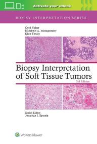 Okładka książki Biopsy Interpretation of Soft Tissue Tumors: Print + eBook with Multimedia