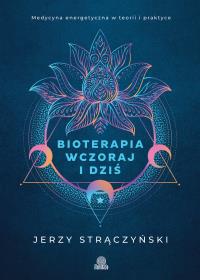 Okładka książki Bioterapia wczoraj i dziś