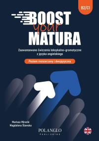 Okładka książki Boost Your Matura. Zaawansowane ćwiczenia leksykalno – gramatyczne