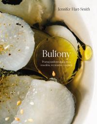 Okładka książki Buliony Poznaj uzdrawiającą moc rosołów wywarów i esencji