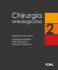 Okładka książki Chirurgia onkologiczna. Tom 2