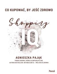 Okładka książki Co kupować by jeść zdrowo Shopping IQ - uszkodzone