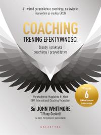 Okładka książki Coaching – trening efektywności. Zasady i praktyka coachingu i przywództwa