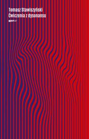 Ćwiczenia z dysonansu. Autor: Stawiszyński Tomasz. ZdrowePodejscie.pl Okładka książki Ćwiczenia z dysonansu