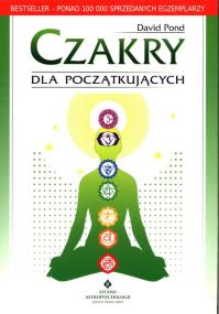 Czakry dla początkujących. Autor: David Pond. ZdrowePodejscie.pl Okładka książki Czakry dla początkujących