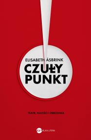 Okładka książki Czuły punkt. Teatr, naziści i zbrodnia - uszkodzone