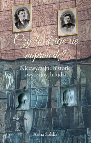 Opakowanie Czy to dzieje się naprawdę? Niezwyczajne historie zwyczajnych ludzi