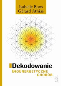 Okładka książki Dekodowanie BioEnergetyczne chorób