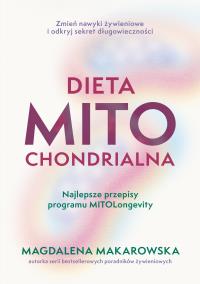 Okładka książki Dieta mitochondrialna. Najlepsze przepisy programu MitoLongevity