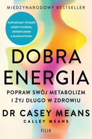 Okładka książki Dobra energia. Popraw swój metabolizm i żyj..