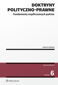 Doktryny polityczno-prawne. Fundamenty współczesnych państw. Autor: Izdebski Hubert. ZdrowePodejscie.pl Okładka książki Doktryny polityczno-prawne. Fundamenty współczesnych państw