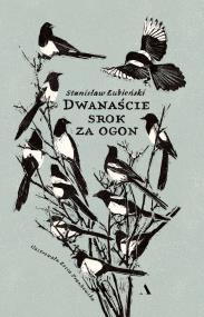 Okładka książki Dwanaście srok za ogon