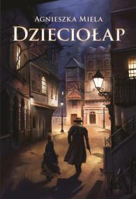 Okładka książki Dzieciołap