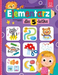Elementarz dla 5-latka. Autor: Bator Agnieszka. ZdrowePodejscie.pl Okładka książki Elementarz dla 5-latka
