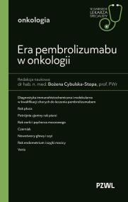 Okładka książki Era pembrolizumabu w onkologii. W gabinecie lekarza specjalisty. Onkologia