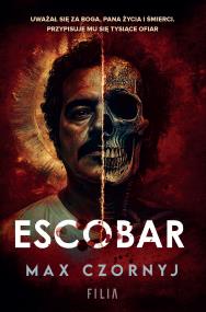 Escobar - uszkodzone. Autor: Max Czornyj. ZdrowePodejscie.pl Okładka książki Escobar - uszkodzone
