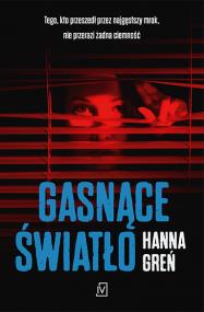 Gasnące światło. Autor: Hanna Greń. ZdrowePodejscie.pl Okładka książki Gasnące światło