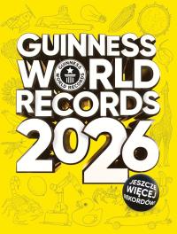 Okładka książki Guiness World Records 2026. Księga Rekordów Guinessa 2026. Edycja polska