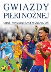 Okładka książki Gwiazdy Piłki Nożnej