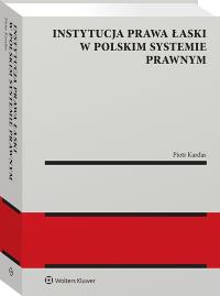 Okładka książki Instytucja prawa łaski w polskim systemie prawnym. Zagadnienia wybrane