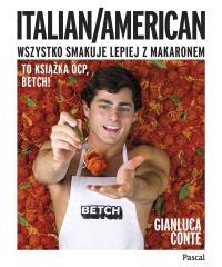 Okładka książki Italian/American. Wszystko smakuje lepiej z makaronem!