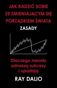 Okładka książki Jak radzić sobie ze zmieniającym się porządkiem świata. Zasady