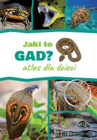Okładka książki Jaki to gad? Atlas dla dzieci