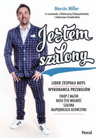 JESTEM SZALONY - uszkodzone. Autor: MARCIN MILLER, Szkarpetowska Katarzyna, ŁUKASZ SMOLARSKI. ZdrowePodejscie.pl Okładka książki JESTEM SZALONY - uszkodzone
