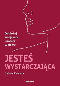 Okładka książki Jesteś wystarczająca. Odblokuj swoją moc i uwierz w siebie