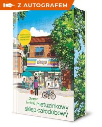 Okładka książki Jeszcze bardziej nietuzinkowy sklep całodobowy (barwione brzegi) - książka z autografem